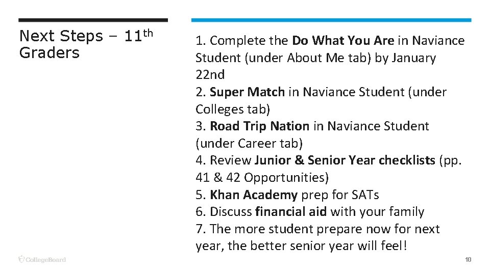 Next Steps – 11 th Graders 1. Complete the Do What You Are in