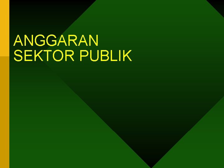 ANGGARAN SEKTOR PUBLIK 