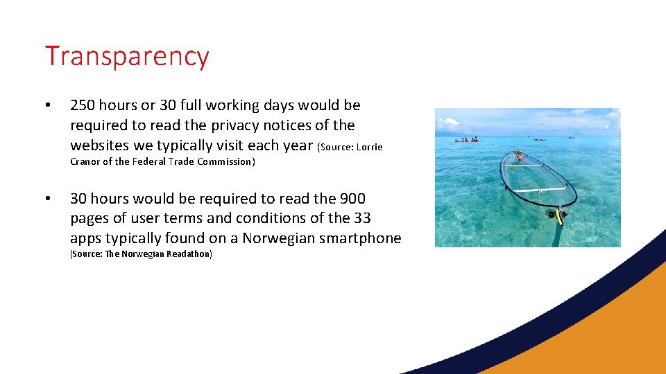 Transparency • 250 hours or 30 full working days would be required to read