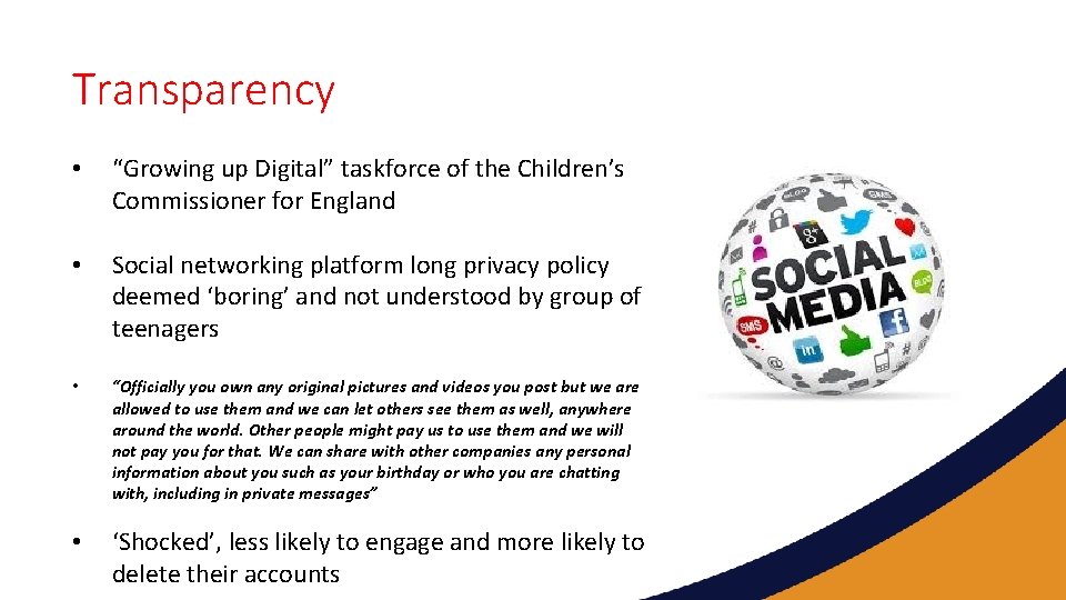 Transparency • “Growing up Digital” taskforce of the Children’s Commissioner for England • Social