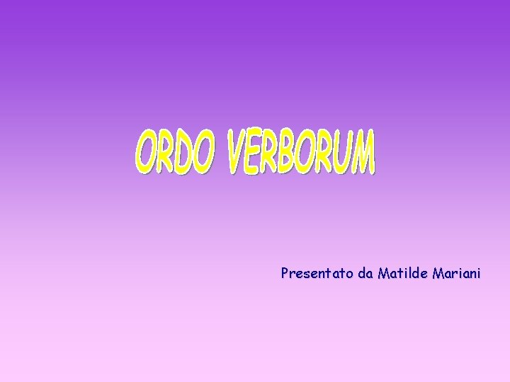 Presentato da Matilde Mariani 