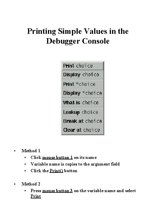 Printing Simple Values in the Debugger Console • Method 1 • Click mouse button