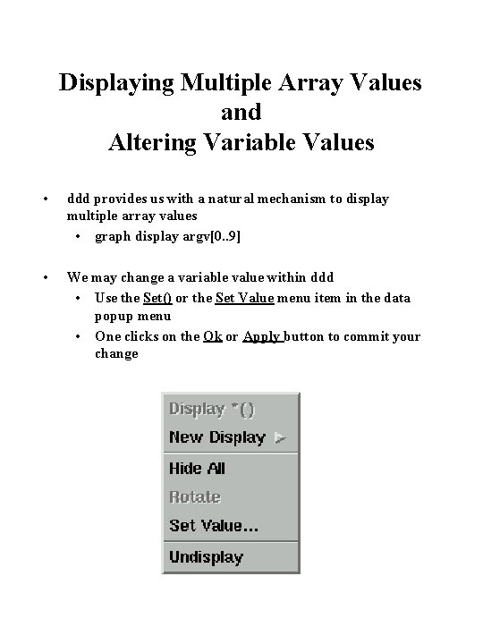 Displaying Multiple Array Values and Altering Variable Values • ddd provides us with a