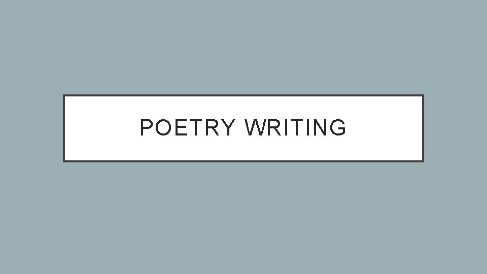 POETRY WRITING 