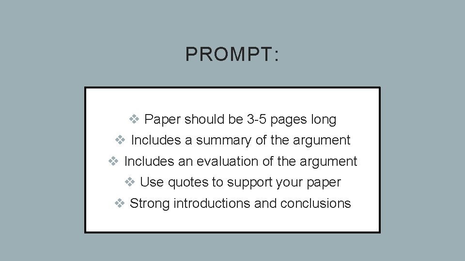 PROMPT: v Paper should be 3 -5 pages long v Includes a summary of