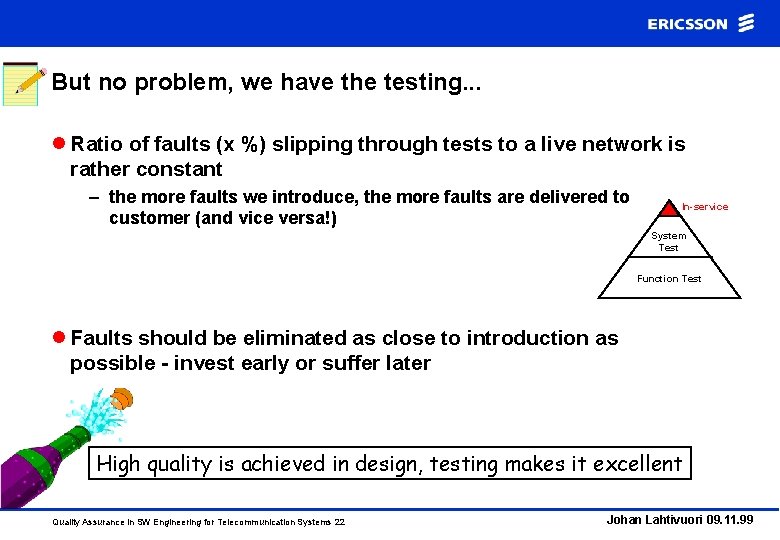 But no problem, we have the testing. . . l Ratio of faults (x