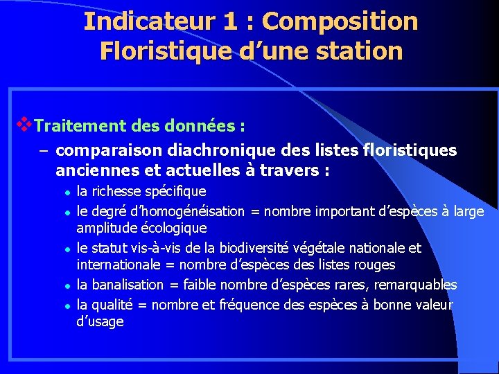 Indicateur 1 : Composition Floristique d’une station v. Traitement des données : – comparaison