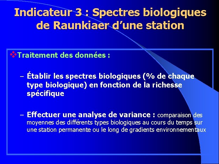 Indicateur 3 : Spectres biologiques de Raunkiaer d’une station v. Traitement des données :