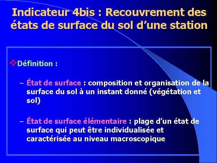 Indicateur 4 bis : Recouvrement des états de surface du sol d’une station v.