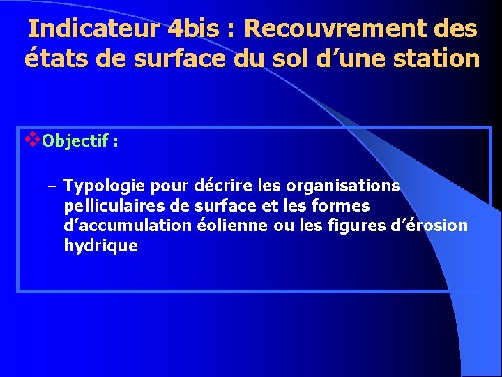 Indicateur 4 bis : Recouvrement des états de surface du sol d’une station v.