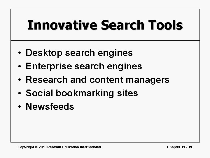 Innovative Search Tools • • • Desktop search engines Enterprise search engines Research and Innovative Search Tools • • • Desktop search engines Enterprise search engines Research and