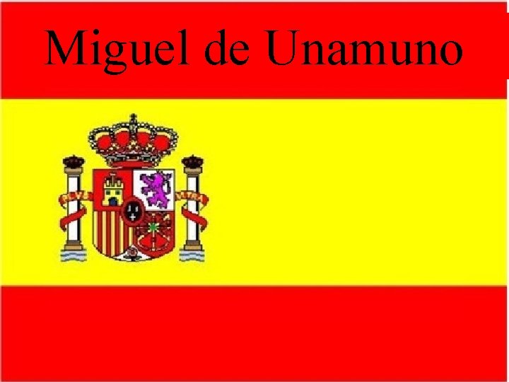 Miguel de Unamuno 