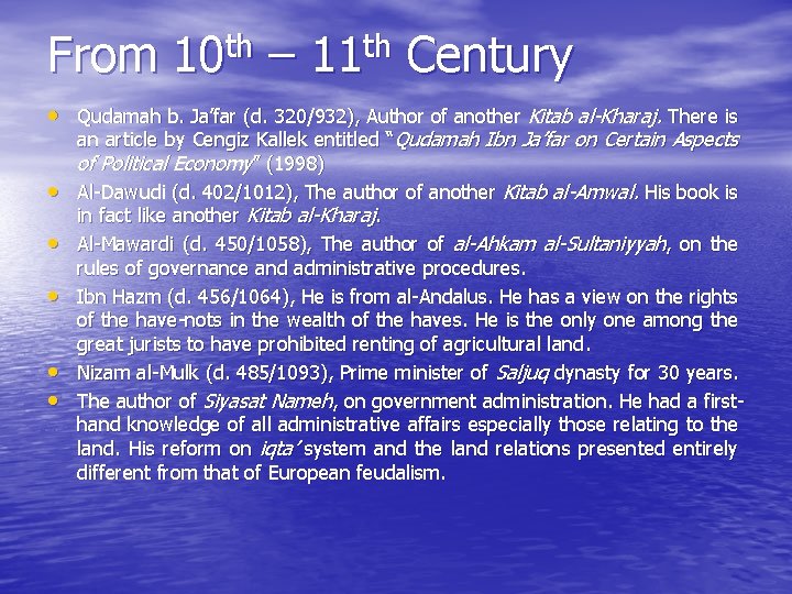 From th 10 – th 11 Century • Qudamah b. Ja’far (d. 320/932), Author