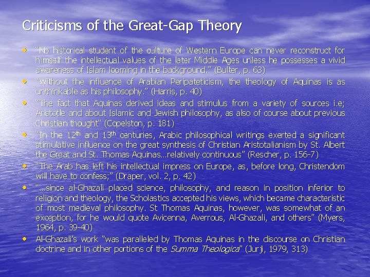 Criticisms of the Great-Gap Theory • “No historical student of the culture of Western