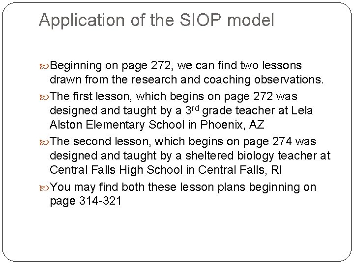 Application of the SIOP model Beginning on page 272, we can find two lessons