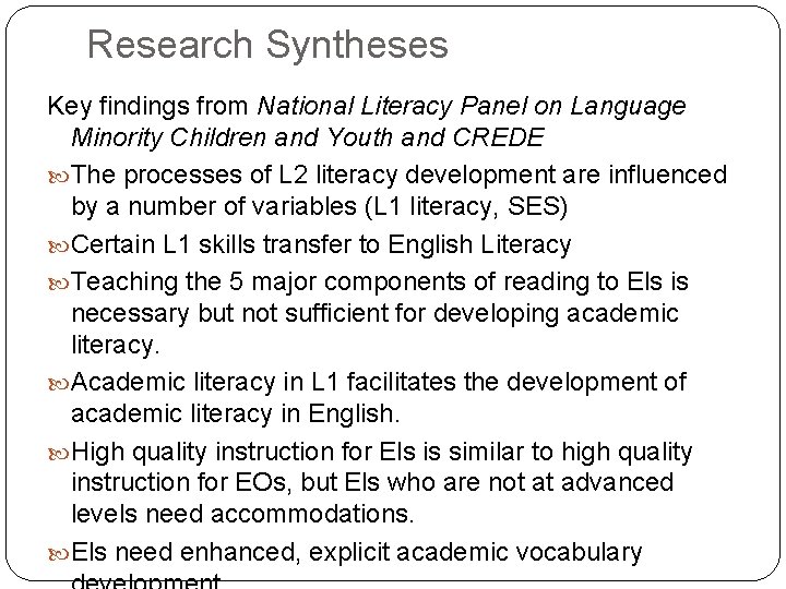 Research Syntheses Key findings from National Literacy Panel on Language Minority Children and Youth