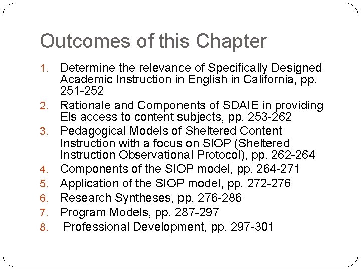 Outcomes of this Chapter 1. 2. 3. 4. 5. 6. 7. 8. Determine the