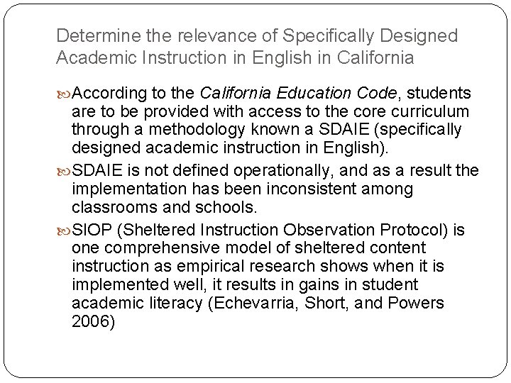 Determine the relevance of Specifically Designed Academic Instruction in English in California According to