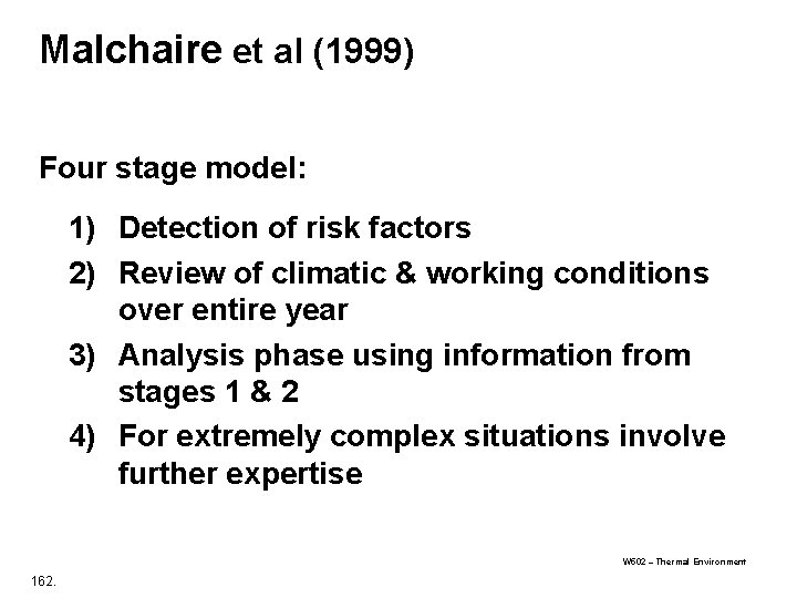 Malchaire et al (1999) Four stage model: 1) Detection of risk factors 2) Review