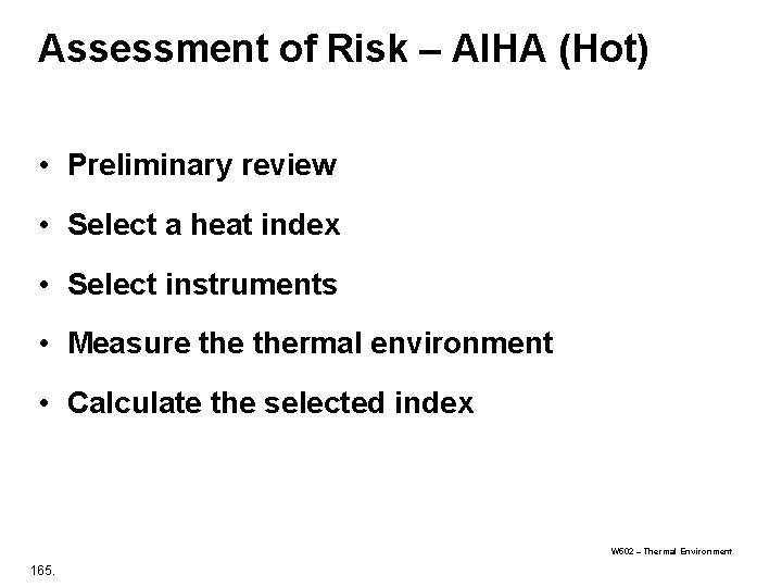 Assessment of Risk – AIHA (Hot) • Preliminary review • Select a heat index