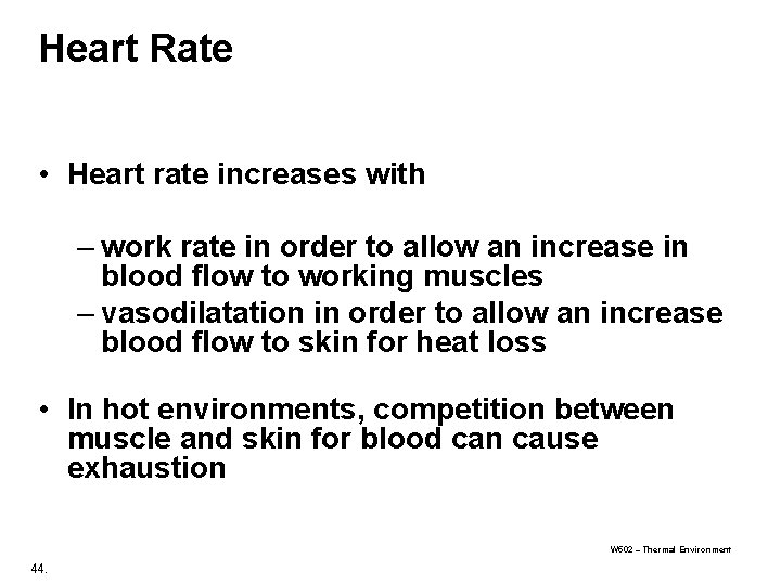 Heart Rate • Heart rate increases with – work rate in order to allow