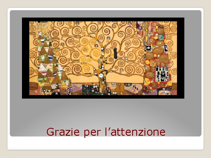 Grazie per l’attenzione Grazie per l’attenzione