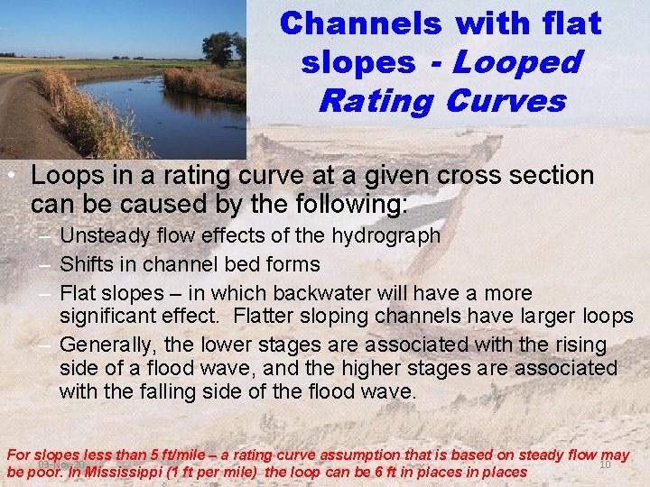 Channels with flat slopes - Looped Rating Curves • Loops in a rating curve