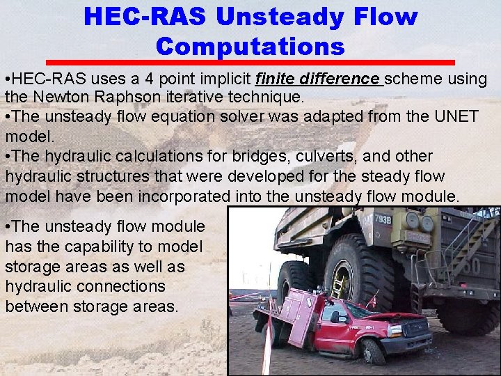 HEC-RAS Unsteady Flow Computations • HEC-RAS uses a 4 point implicit finite difference scheme