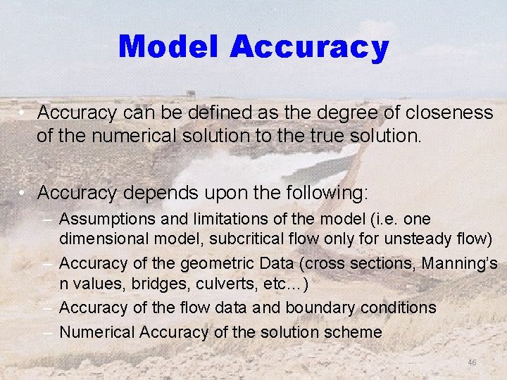 Model Accuracy • Accuracy can be defined as the degree of closeness of the