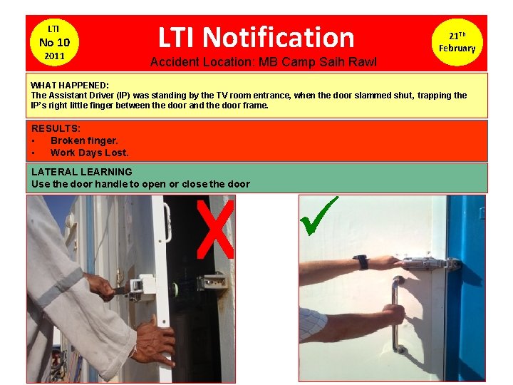 LTI No 10 2011 LTI Notification 21 Th February Accident Location: MB Camp Saih