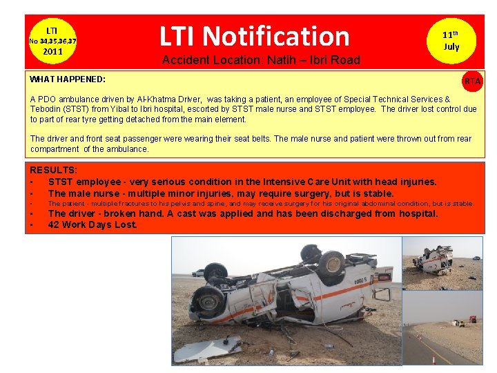 LTI No 34, 35, 36, 37 2011 LTI Notification 11 th July Accident Location: