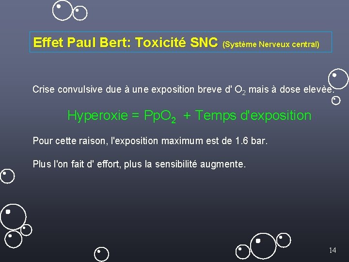 Effet Paul Bert: Toxicité SNC (Système Nerveux central) Crise convulsive due à une exposition