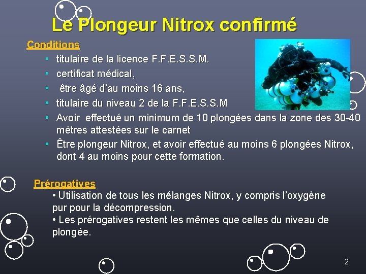 Le Plongeur Nitrox confirmé Conditions • titulaire de la licence F. F. E. S.