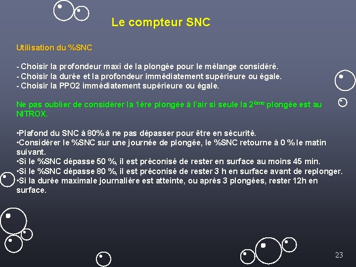 Le compteur SNC Utilisation du %SNC - Choisir la profondeur maxi de la plongée