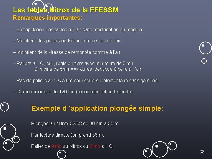 Les tables Nitrox de la FFESSM Remarques importantes: – Extrapolation des tables à l