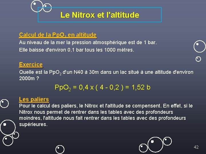 Le Nitrox et l'altitude Calcul de la Pp. O 2 en altitude Au niveau