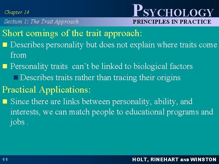 Chapter 14 Section 1: The Trait Approach PSYCHOLOGY PRINCIPLES IN PRACTICE Short comings of