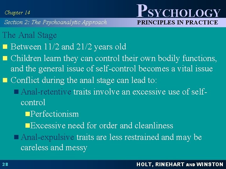 Chapter 14 Section 2: The Psychoanalytic Approach PSYCHOLOGY PRINCIPLES IN PRACTICE The Anal Stage