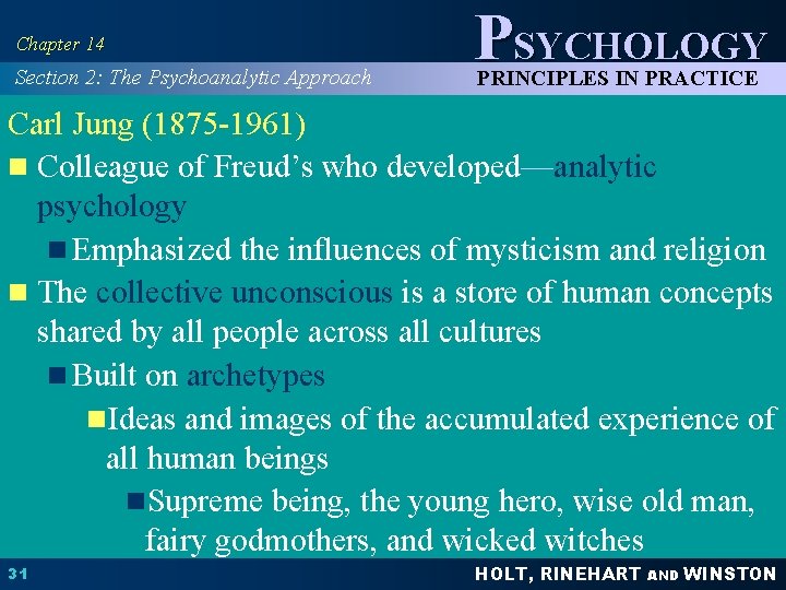 Chapter 14 Section 2: The Psychoanalytic Approach PSYCHOLOGY PRINCIPLES IN PRACTICE Carl Jung (1875