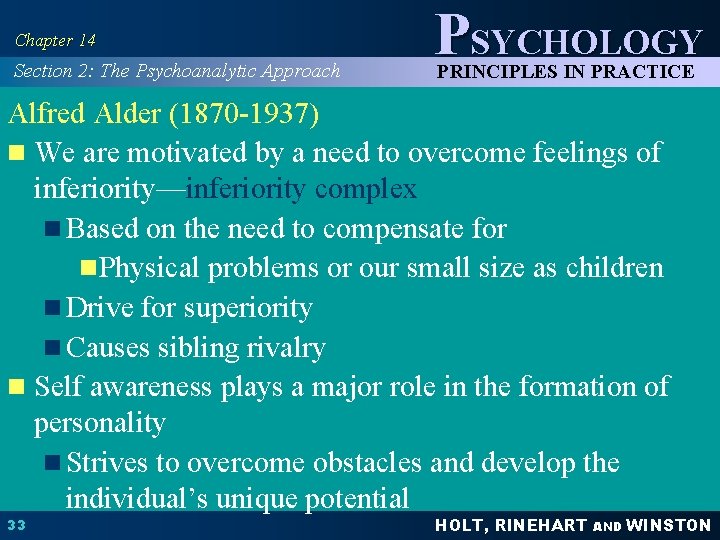 Chapter 14 Section 2: The Psychoanalytic Approach PSYCHOLOGY PRINCIPLES IN PRACTICE Alfred Alder (1870