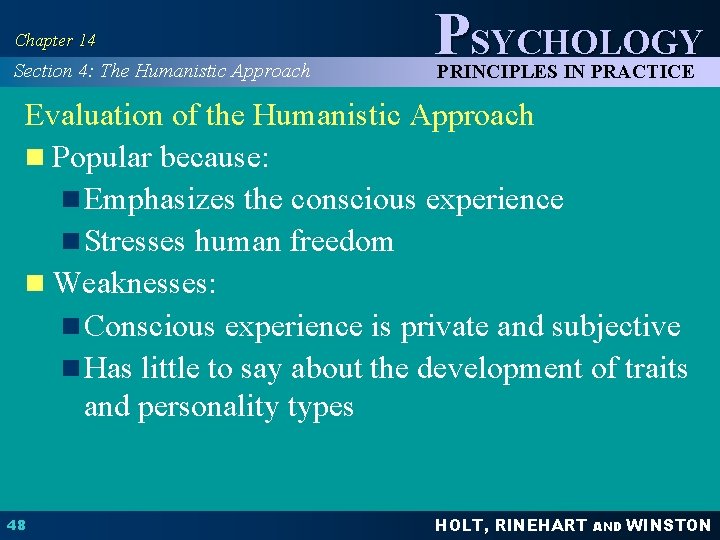 Chapter 14 Section 4: The Humanistic Approach PSYCHOLOGY PRINCIPLES IN PRACTICE Evaluation of the