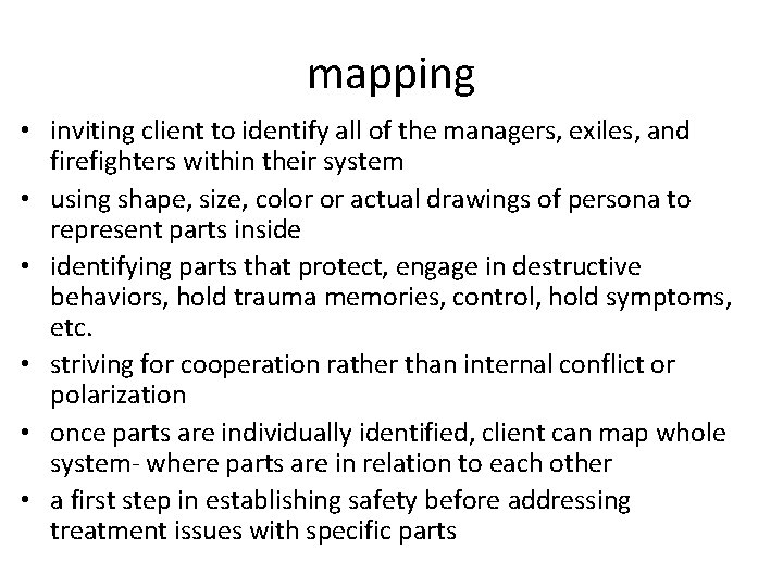 mapping • inviting client to identify all of the managers, exiles, and firefighters within