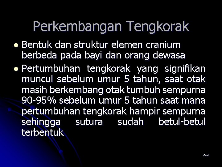 Perkembangan Tengkorak Bentuk dan struktur elemen cranium berbeda pada bayi dan orang dewasa l Perkembangan Tengkorak Bentuk dan struktur elemen cranium berbeda pada bayi dan orang dewasa l