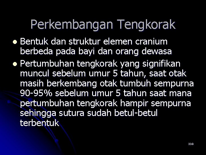 Perkembangan Tengkorak Bentuk dan struktur elemen cranium berbeda pada bayi dan orang dewasa l Perkembangan Tengkorak Bentuk dan struktur elemen cranium berbeda pada bayi dan orang dewasa l