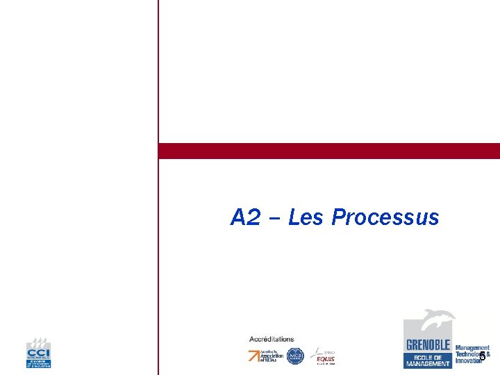 A 2 – Les Processus 5 