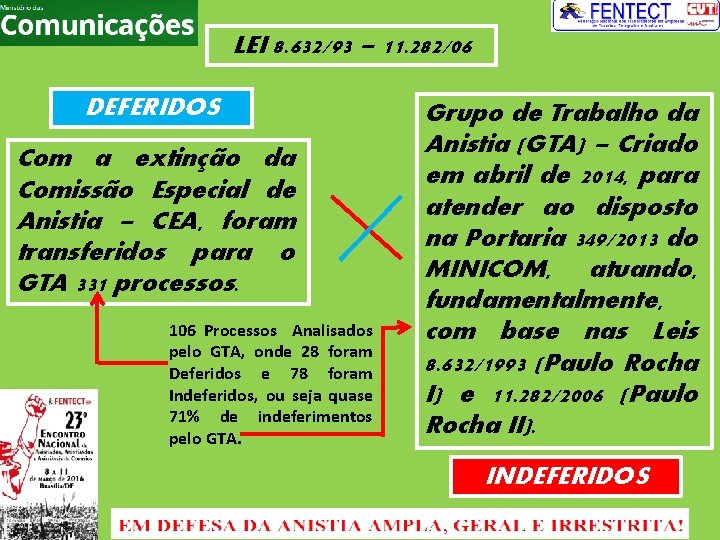 LEI 8. 632/93 – 11. 282/06 DEFERIDOS Com a extinção da Comissão Especial de