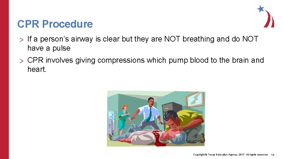 CPR Procedure > If a person’s airway is clear but they are NOT breathing