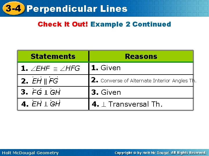 3 -4 Perpendicular Lines Check It Out! Example 2 Continued Statements Reasons 1. EHF