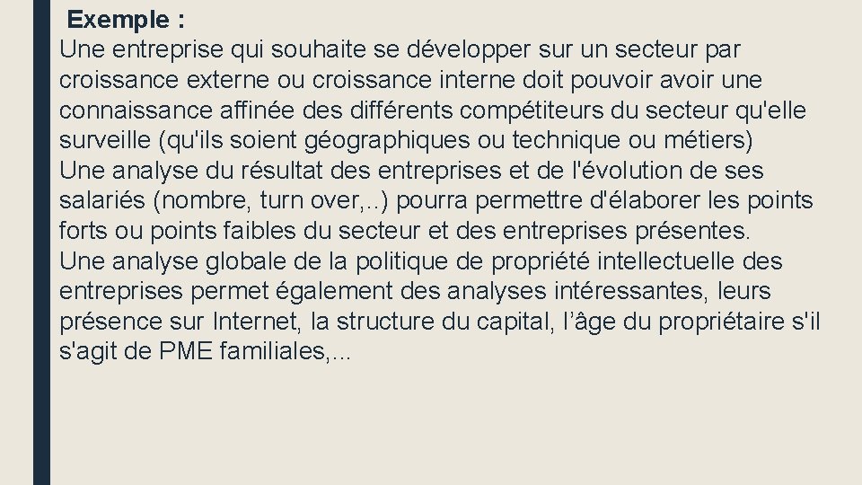  Exemple : Une entreprise qui souhaite se développer sur un secteur par croissance