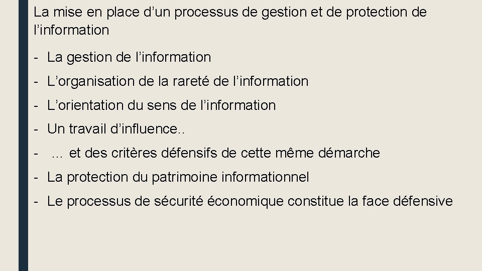 La mise en place d’un processus de gestion et de protection de l’information -